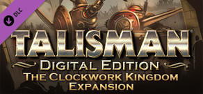 Talisman - The Clockwork Kingdom Expansion