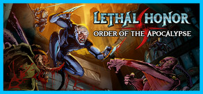 Lethal Honor - Order of the Apocalypse