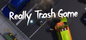 Really Trash Game