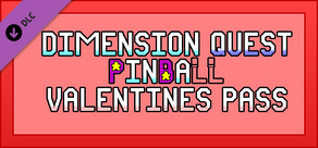 Dimension Quest Pinball Event Pass - Lovely Valentines