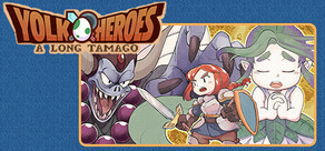 Yolk Heroes: A Long Tamago