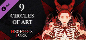 Heretic’s Fork: 9 Circles of Art