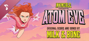 Invincible Presents: Atom Eve Soundtrack