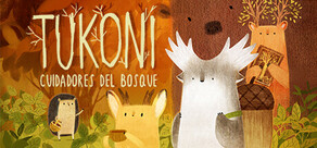 Tukoni: Cuidadores del Bosque