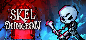 Skel Dungeon: Heroes Must Die!