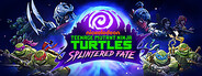 Teenage Mutant Ninja Turtles: Splintered Fate