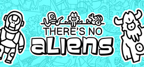 There's No Aliens