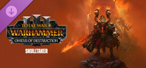 Total War: WARHAMMER III - Skulltaker – Omens of Destruction