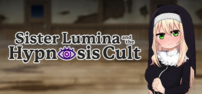 Sister Lumina and the Hypnosis Cult