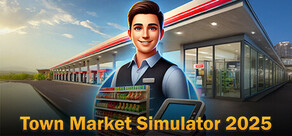 Town Market Simulator 2025