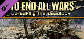 To End All Wars - Breaking the Deadlock