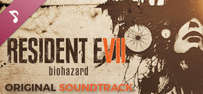 Resident Evil 7 biohazard Original Soundtrack