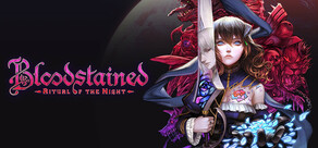 Bloodstained: Ritual of the Night