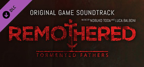 Remothered: Tormented Fathers - Original Soundtrack