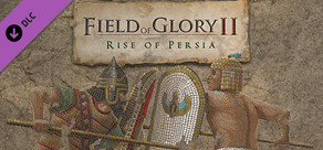 Field of Glory II: Rise of Persia