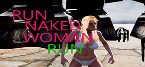 Run Naked Woman Run